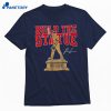 Ray Kerr Build The Statue T-shirt 1