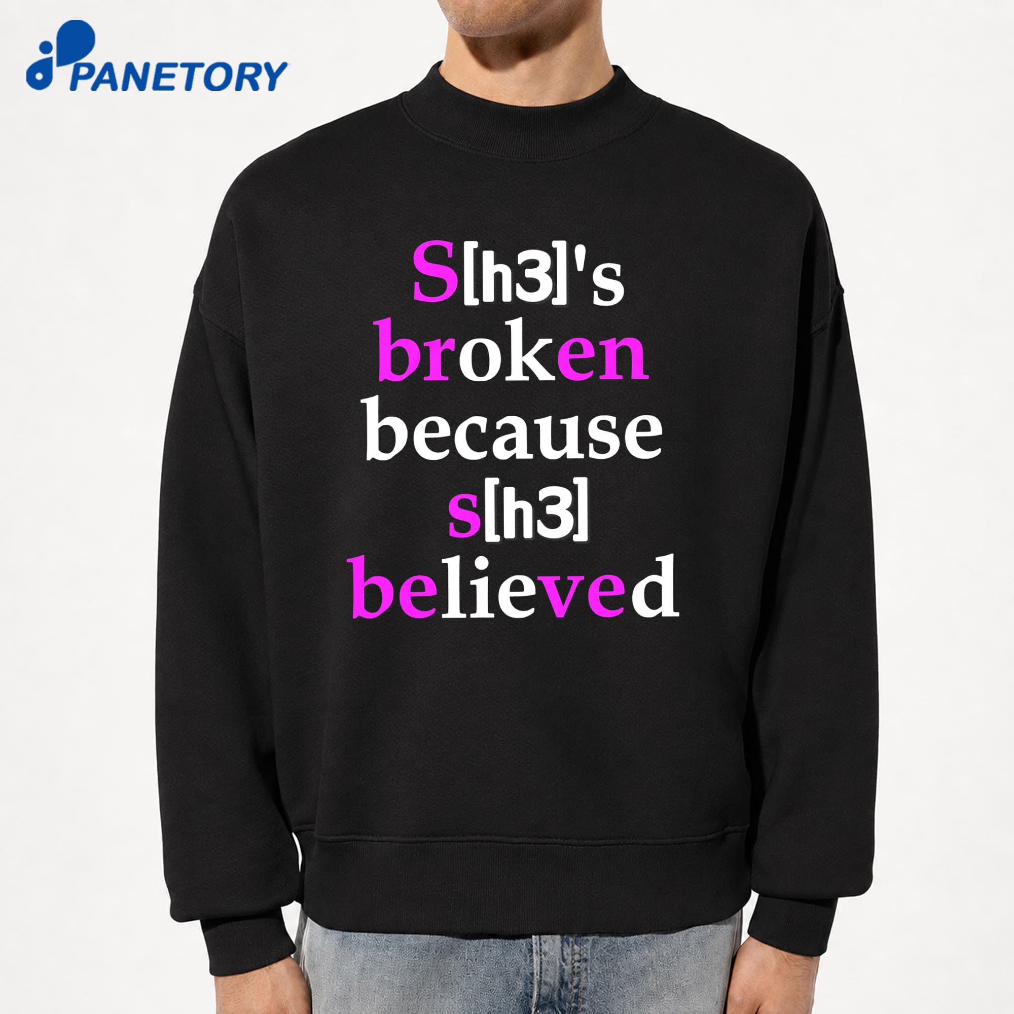 She'S Broken Because She Believed T-Shirt 8 She'S Broken Because She Believed T-Shirt 2