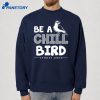 Spencer Jones Be A Chill Bird T-Shirt 2