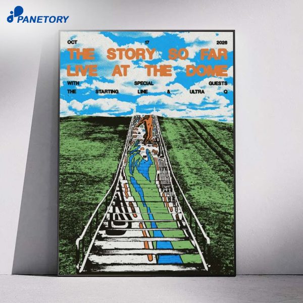 The Story So Far Live The Dome Oct 17 2026 Poster