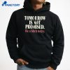 Tomorrow Is Not Promised Be A Btch Today T-Shirt 5 Tomorrow Is Not Promised Be A Btch Today T-Shirt 3
