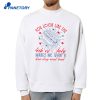 You Look Like The 4Th Of July Makes Me Want A Hot Dog Real Bad T-Shirt 2