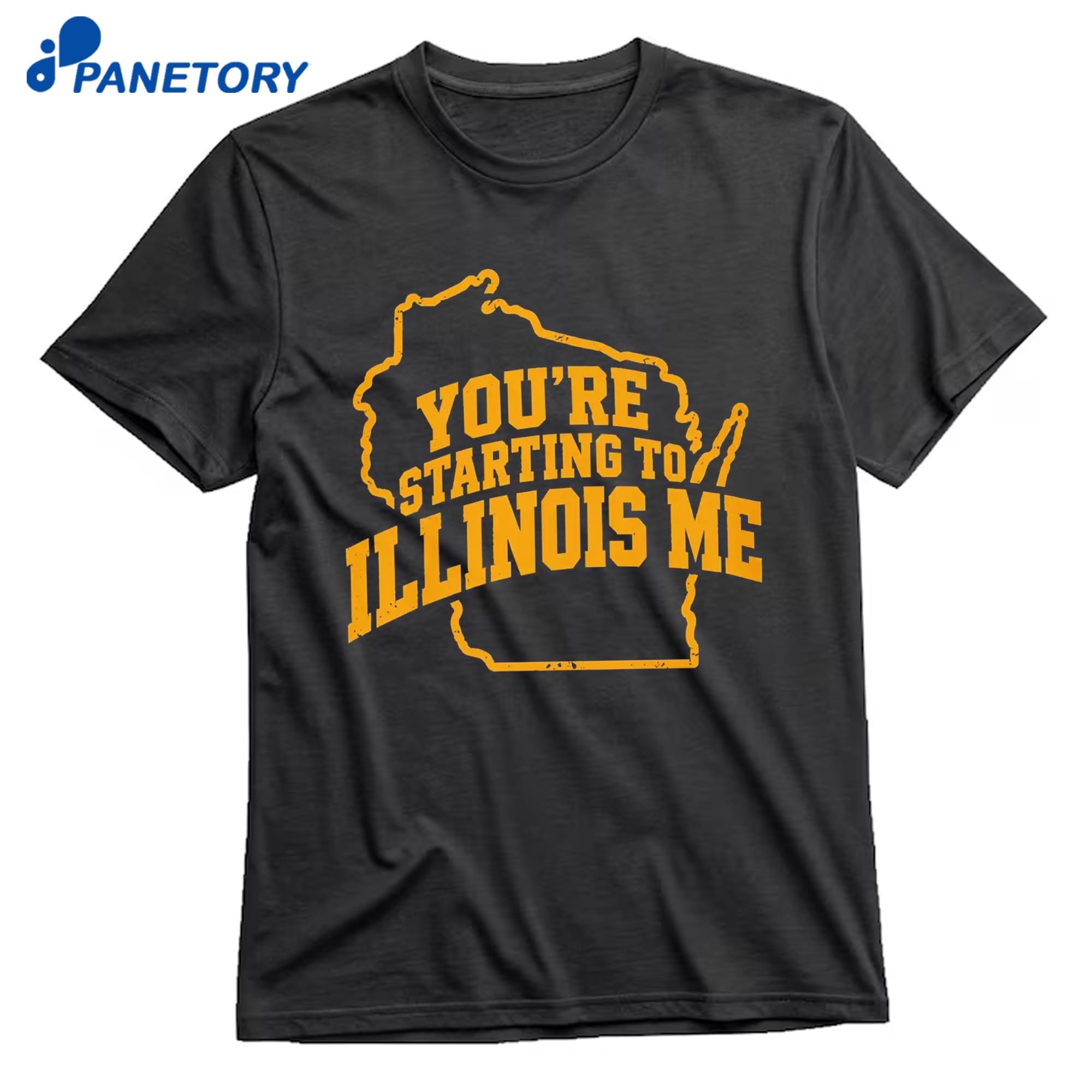You’re Starting To Illinois Me T-Shirt 10 You’re Starting To Illinois Me T-Shirt 1